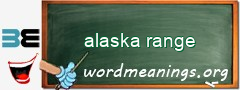 WordMeaning blackboard for alaska range